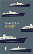 Uchodźcy - Henryk Grynberg -  Książka z wysyłką do UK