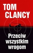 Zobacz : Przeciw ws... - Tom Clancy, Peter Telep