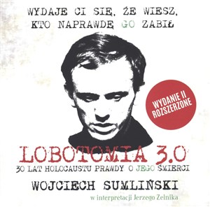 Picture of [Audiobook] Lobotomia 3.0 Trzydzieści lat holokaustu prawdy o jego śmierci