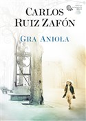 Książka : Gra Anioła... - Carlos Ruiz Zafon