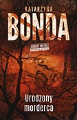 Urodzony m... - Katarzyna Bonda -  Polish Bookstore 