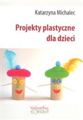 Książka : Projekty p... - Katarzyna Michalec