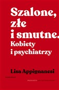 Szalone, z... - Lisa Appignanesi -  Książka z wysyłką do UK