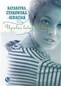 Książka : Upalne lat... - Katarzyna Zyskowska-Ignaciak
