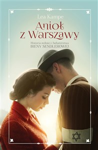 Picture of Anioł z Warszawy Historia miłości i bohaterstwa Ireny Sendlerowej
