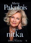 Moja nitka... - Maria Pakulnis, Dorota Wodecka -  books from Poland