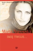 Imię twoje... - Maria Nurowska -  Książka z wysyłką do UK