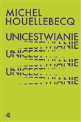Książka : Unicestwia... - Michel Houellebecq