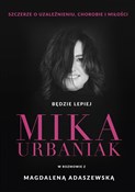 Będzie lep... - Mika Urbaniak, Magdalena Adaszewska -  foreign books in polish 