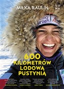 Książka : 600 kilome... - Miłka Raulin