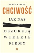 Chciwość J... - Paweł Reszka -  foreign books in polish 