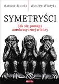 polish book : Symetryści... - Mariusz Janicki, Wiesław Władyka