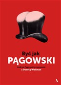 Polska książka : Być jak Pą... - Andrzej Pągowski, Dorota Wellman