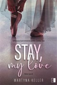 Książka : Stay, My L... - Martyna Keller