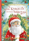 Jak Karolc... - Justyna Balcewicz, Agnieszka Filipowska -  books from Poland