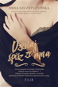 Dzisiaj śp... - Anna Szczypczyńska -  Polish Bookstore 
