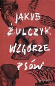 Polska książka : Wzgórze ps... - Jakub Żulczyk