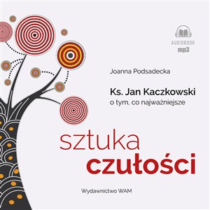 Picture of [Audiobook] Sztuka czułości Ksiądz Jan Kaczkowski o tym co najważniejsze