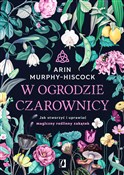 W ogrodzie... - Arin Murphy-Hiscock -  books from Poland