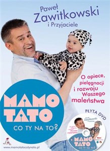 Picture of Mamo Tato co Ty na to 1 z płytą DVD O opiece, pielęgnacji i rozwoju Waszego maleństwa