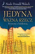 Jedyna waż... - Neale Donald Walsch -  books from Poland