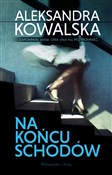 Na końcu s... - Aleksandra Kowalska -  foreign books in polish 