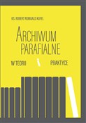 Archiwum p... - Robert Romuald Kufel -  Polish Bookstore 