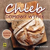 Chleb. Dom... - Ulrike Skadow -  books in polish 