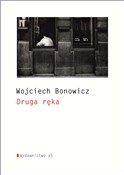 polish book : Druga ręka... - Wojciech Bonowicz