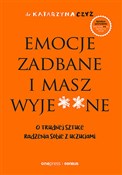 Polska książka : Emocje zad... - Katarzyna Czyż