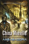 Ambasadori... - China Mieville -  Polish Bookstore 