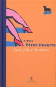 Życie jak ... - Arturo Perez-Reverte -  foreign books in polish 