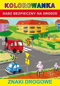 Picture of Kolorowanka Bądź bezpieczny na drodze Znaki drogowe
