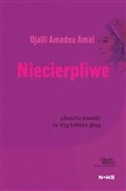Polska książka : Niecierpli... - Djaili Amadou Amal