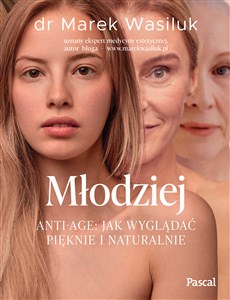 Picture of Młodziej. Anti-age. Jak wyglądać pięknie i naturalnie