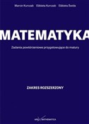 Książka : Matematyka... - Marcin Kurczab, Elżbieta Kurczab, Elżbieta Świda