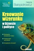 Kreowanie ... - Grażyna Białopiotrowicz -  foreign books in polish 