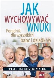 Picture of Jak wychowywać wnuki Poradnik dla wszystkich babć i dziadków