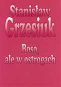 Boso ale w... - Stanisław Grzesiuk -  books in polish 