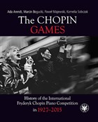 The Chopin... - Ada Arendt, Marcin Bogucki, Paweł Majewski, Kornelia Sobczak -  books in polish 