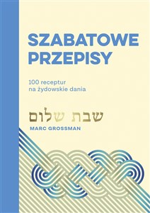 Picture of Szabatowe przepisy. 100 receptur na żydowskie dania