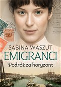 Polska książka : Emigranci.... - Sabina Waszut