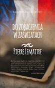Polska książka : Do zobacze... - Pierre Lemaitre