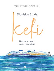 Picture of Kefi Greckie wyspy - smaki i opowieści