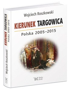 Picture of Kierunek Targowica. Polska 2005 -2015