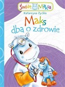 Maks dba o... - Katarzyna Zychla -  Polish Bookstore 
