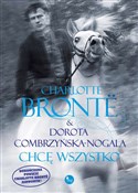 Chcę wszys... - Charlotte Bronte, Dorota Combrzyńska-Nogala -  Polish Bookstore 
