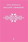 Książka : Ballady i ... - Adam Mickiewicz