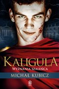 Kaligula W... - Michał Kubicz -  books from Poland