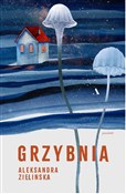 Grzybnia - Aleksandra Zielińska -  foreign books in polish 